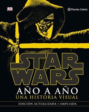 STAR WARS AÑO A AÑO.UNA HISTORIA VISUAL | 9788416767496 | Llibreria Geli - Llibreria Online de Girona - Comprar llibres en català i castellà