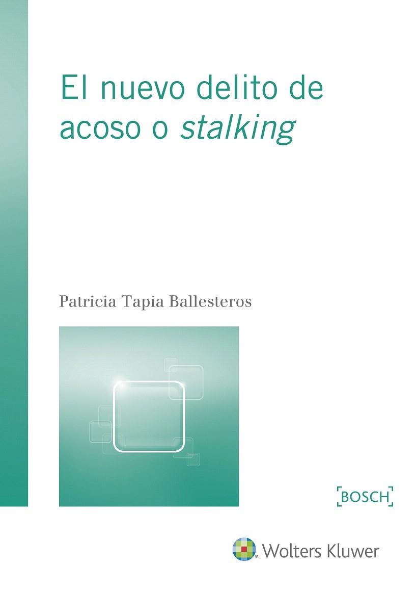 EL NUEVO DELITO DE ACOSO O STALKING | 9788490901601 | TAPIA BALLESTEROS,PATRICIA | Libreria Geli - Librería Online de Girona - Comprar libros en catalán y castellano