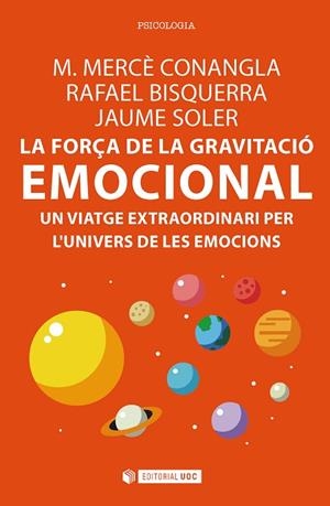 LA FORÇA DE LA GRAVITACIÓ EMOCIONAL | 9788491165712 | CONANGLA,M.MERCÈ/BISQUERRA,RAFAEL/SOLER,JAUME | Libreria Geli - Librería Online de Girona - Comprar libros en catalán y castellano