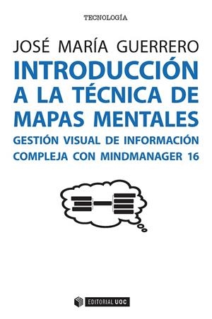 INTRODUCCIÓN A LA TÉCNICA DE MAPAS MENTALES | 9788491165224 | GUERRERO FRANCO,JOSÉ MARÍA | Libreria Geli - Librería Online de Girona - Comprar libros en catalán y castellano