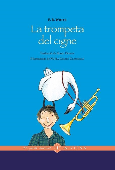 LA TROMPETA DEL CIGNE | 9788483309094 | WHITE,ELWYN BROOKS | Libreria Geli - Librería Online de Girona - Comprar libros en catalán y castellano