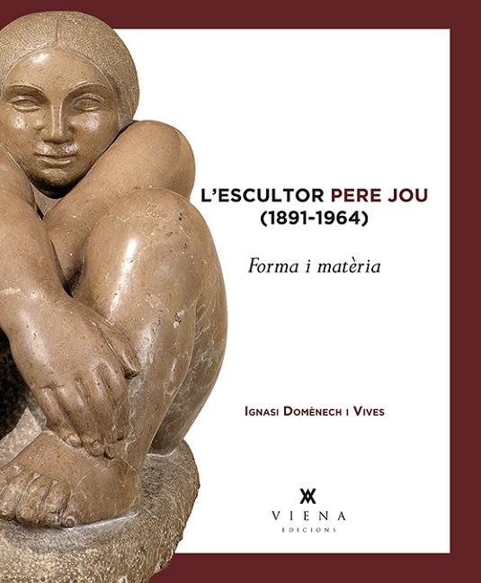 L'ESCULTOR PERE JOU(1891-1964) | 9788483309100 | DOMÈNECH I VIVES,IGNASI | Libreria Geli - Librería Online de Girona - Comprar libros en catalán y castellano