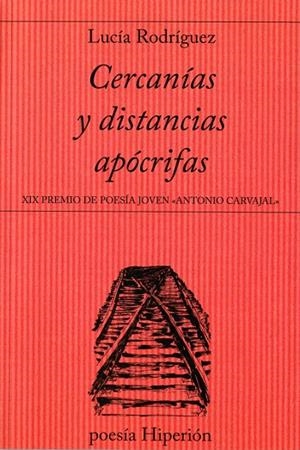 CERCANÍAS Y DISTANCIAS APÓCRIFAS | 9788490020876 | RODRÍGUEZ,LUCIÁ | Llibreria Geli - Llibreria Online de Girona - Comprar llibres en català i castellà