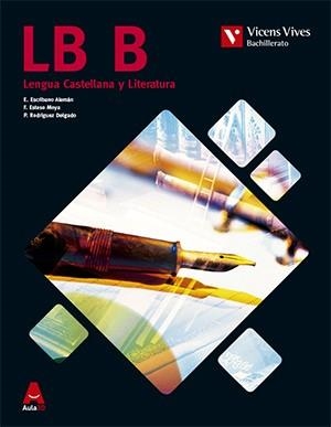 LB B (LITERTURA CASTELLANA CATALUNYA BACHILLERATO) AULA 3D | 9788468239798 | ESCRIBANOE./ ESTESO,F./RODRÍGUEZ,P. | Libreria Geli - Librería Online de Girona - Comprar libros en catalán y castellano
