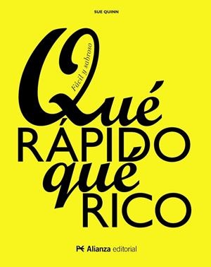 QUÉ RÁPIDO,QUÉ RICO | 9788491044635 | QUINN,SUE | Libreria Geli - Librería Online de Girona - Comprar libros en catalán y castellano