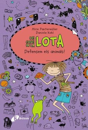 LES COSES DE LA LOTA-5.DEFENSEM ELS ANIMALS! | 9788499067513 | PANTERMÜLLER,ALICE | Libreria Geli - Librería Online de Girona - Comprar libros en catalán y castellano