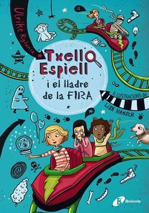 TXELL ESPIELL-2.TXELL ESPIELL I EL LLADRE DE LA FIRA  | 9788499067506 | RYLANCE,ULRIKE | Libreria Geli - Librería Online de Girona - Comprar libros en catalán y castellano