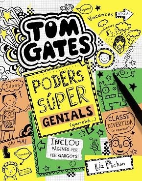 TOM GATES-10.PODERS SÚPER GENIALS (GAIREBÉ...) | 9788499067520 | PICHON,LIZ | Libreria Geli - Librería Online de Girona - Comprar libros en catalán y castellano