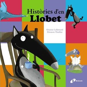 HISTÒRIES D'EN LLOBET | 9788499067476 | LALLEMAND,ORIANNE | Libreria Geli - Librería Online de Girona - Comprar libros en catalán y castellano