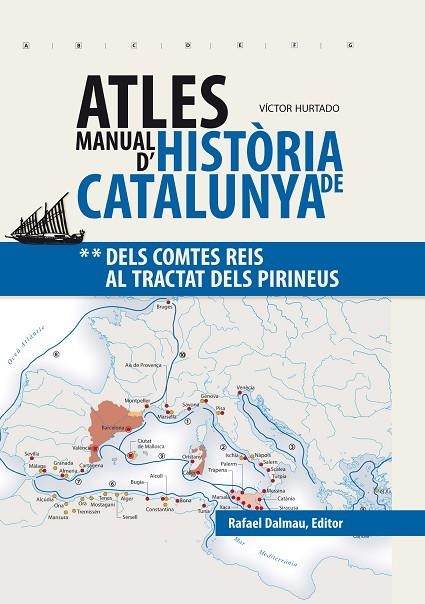 ATLES MANUAL D'HISTÒRIA DE CATALUNYA-2.DELS COMTES REIS AL TRACTAT DELS PIRINEUS | 9788423208241 | HURTADO,VÍCTOR | Libreria Geli - Librería Online de Girona - Comprar libros en catalán y castellano