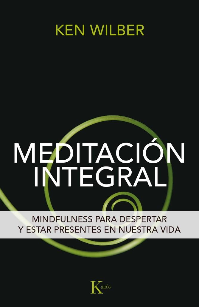 MEDITACIÓN INTEGRAL | 9788499885292 | WILBER,KEN | Libreria Geli - Librería Online de Girona - Comprar libros en catalán y castellano