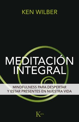 MEDITACIÓN INTEGRAL | 9788499885292 | WILBER,KEN | Llibreria Geli - Llibreria Online de Girona - Comprar llibres en català i castellà