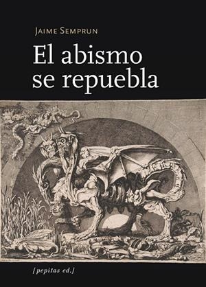 EL ABISMO SE REPUEBLA | 9788415862703 | SEMPRUN,JAIME | Libreria Geli - Librería Online de Girona - Comprar libros en catalán y castellano