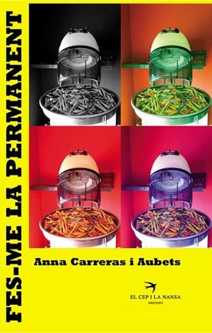 FES-ME LA PERMANENT | 9788494634642 | CARRERAS I AUBETS,ANNA | Libreria Geli - Librería Online de Girona - Comprar libros en catalán y castellano