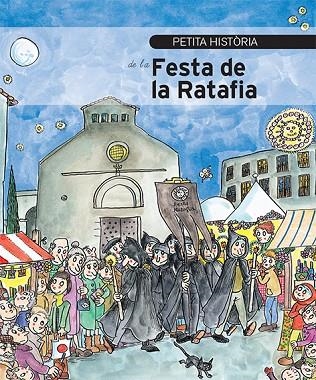 PETITA HISTÒRIA DE LA FESTA DE LA RATAFIA | 9788499795270 | GASULL,CARME | Libreria Geli - Librería Online de Girona - Comprar libros en catalán y castellano