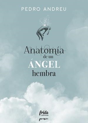 ANATOMÍA DE UN ÁNGEL HEMBRA | 9788494618727 | ANDREU LÓPEZ,PEDRO | Libreria Geli - Librería Online de Girona - Comprar libros en catalán y castellano