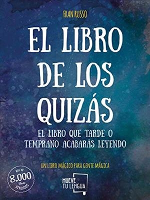 EL LIBRO DE LOS QUIZÁS | 9788494516245 | RUSSO,FRAN | Libreria Geli - Librería Online de Girona - Comprar libros en catalán y castellano