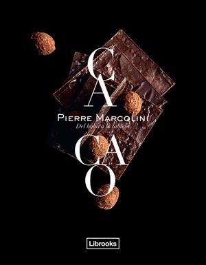 CACAO.DEL HABA A LA TABLETA | 9788494509582 | MARCOLINI,PIERRE | Libreria Geli - Librería Online de Girona - Comprar libros en catalán y castellano