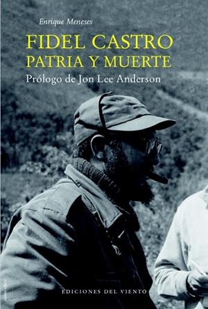 FIDEL CASTRO.PATRIA Y MUERTE | 9788415374732 | MENESES,ENRIQUE | Libreria Geli - Librería Online de Girona - Comprar libros en catalán y castellano