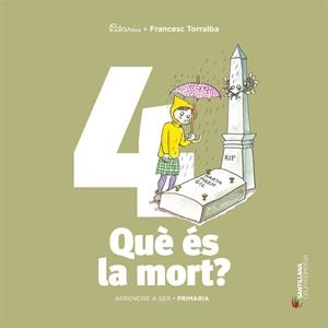 APRENDRE A SER VOLUM 4 QUE ES LA MORT? | 9788490475645 | TORRALBA ROSELLO, FRANCESC | Llibreria Geli - Llibreria Online de Girona - Comprar llibres en català i castellà