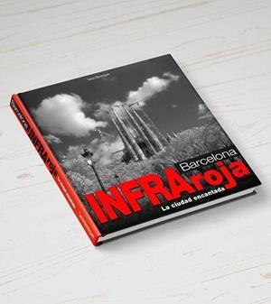 BARCELONA INFRAROJA | 9788460871255 | BERENGUER,SOREN | Llibreria Geli - Llibreria Online de Girona - Comprar llibres en català i castellà