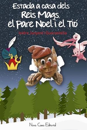 ESTADA A LA CASA DELS REIS MAGS, DEL PARE NOEL I EL TIÓ | 9788416942145 | JUNYENT DUOCASTELLA,ISIDRE | Libreria Geli - Librería Online de Girona - Comprar libros en catalán y castellano