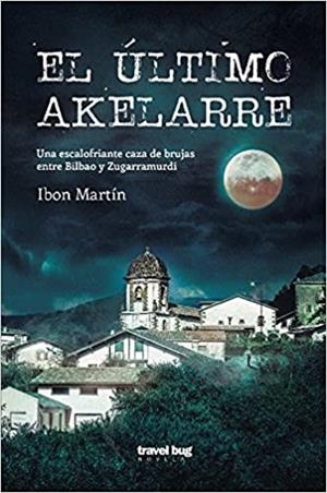 EL ULTIMO AKELARRE | 9788494407796 | MARTIN,IBON | Libreria Geli - Librería Online de Girona - Comprar libros en catalán y castellano