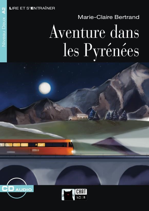AVENTURE DANS LES PYRENEES(LIVRE + CD.LIRE ET S'ENTRAINER) | 9788468226217 | BERTRAND,MARIE CLAIRE | Libreria Geli - Librería Online de Girona - Comprar libros en catalán y castellano