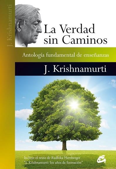 LA VERDAD SIN CAMINOS | 9788484456179 | KRISHNAMURTI,JIDDU | Libreria Geli - Librería Online de Girona - Comprar libros en catalán y castellano