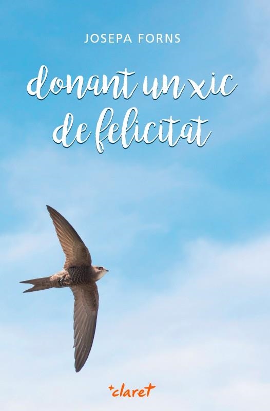 DONANT UN XIC DE FELICITAT | 9788498465549 | FORNS,JOSEPA | Libreria Geli - Librería Online de Girona - Comprar libros en catalán y castellano