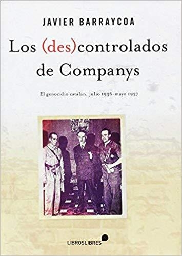 LOS (DES)CONTROLADOS DE COMPANYS | 9788415570646 | BARRAYCOA,JAVIER | Libreria Geli - Librería Online de Girona - Comprar libros en catalán y castellano