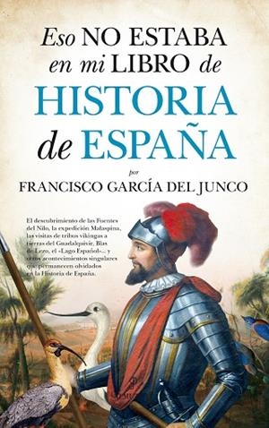 ESO NO ESTABA EN MI LIBRO DE HISTORIA DE ESPAÑA | 9788416392865 | GARCÍA DEL JUNCO,FRANCISCO CARLOS | Libreria Geli - Librería Online de Girona - Comprar libros en catalán y castellano