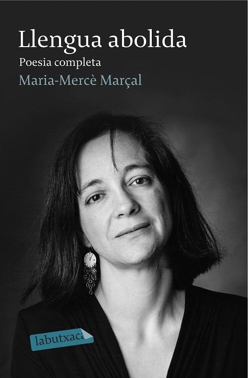 LLENGUA ABOLIDA(POESIA COMPLETA 1973-1998) | 9788499308982 | MARÇAL,MARIA-MERCÈ | Libreria Geli - Librería Online de Girona - Comprar libros en catalán y castellano