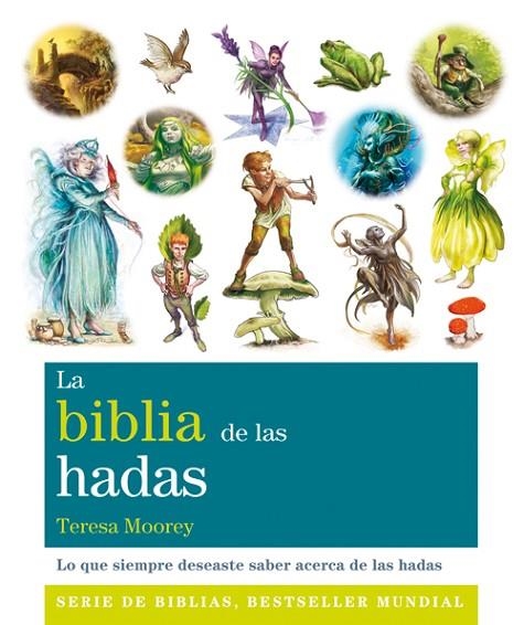 LA BIBLIA DE LAS HADAS | 9788484455844 | MOOREY,TERESA  | Libreria Geli - Librería Online de Girona - Comprar libros en catalán y castellano