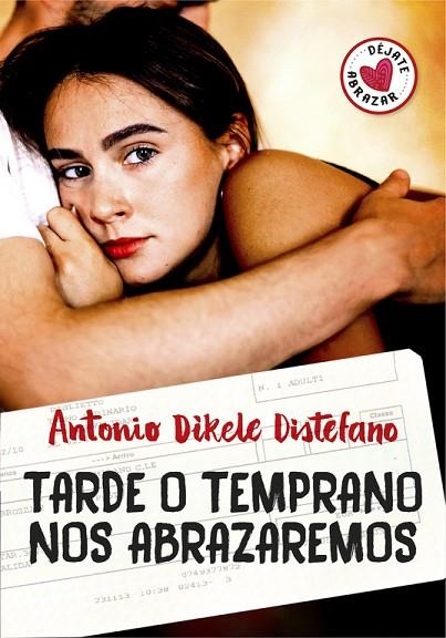 TARDE O TEMPRANO NOS ABRAZAREMOS | 9788490437230 | DISTEFANO,ANTONIO DIKELE | Libreria Geli - Librería Online de Girona - Comprar libros en catalán y castellano