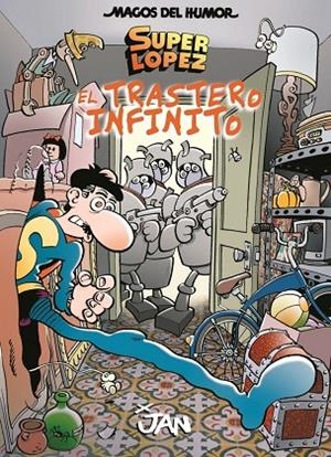 SUPER LOPEZ.EL TRASTERO INFINITO | 9788466660365 | LÓPEZ FERNÁNDEZ,JUAN (JAN) | Llibreria Geli - Llibreria Online de Girona - Comprar llibres en català i castellà