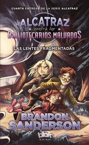 ALCATRAZ CONTRA LOS BIBLIOTECARIOS MALVADOS-4.LAS LENTES FRAGMENTADAS | 9788416712144 | SANDERSON,BRANDON | Libreria Geli - Librería Online de Girona - Comprar libros en catalán y castellano