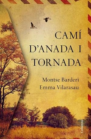 CAMÍ D'ANADA I TORNADA | 9788466422000 | VILARASAU,EMMA/BARDERI,MONTSE | Llibreria Geli - Llibreria Online de Girona - Comprar llibres en català i castellà