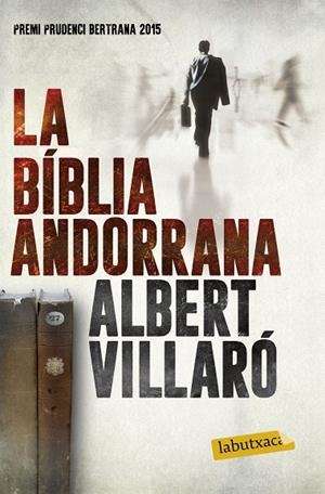 LA BÍBLIA ANDORRANA(PREMI PRUDENCI BERTRANA 2015) | 9788416600519 | VILLARÓ,ALBERT | Libreria Geli - Librería Online de Girona - Comprar libros en catalán y castellano