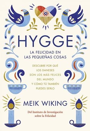 HYGGE.LA FELICIDAD EN LAS PEQUEÑAS COSAS | 9788448022952 | WIKING,MEIK | Llibreria Geli - Llibreria Online de Girona - Comprar llibres en català i castellà