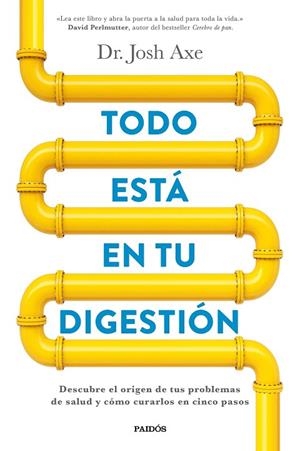 TODO ESTÁ EN TU DIGESTIÓN | 9788449332890 | AXE,JOSH | Llibreria Geli - Llibreria Online de Girona - Comprar llibres en català i castellà