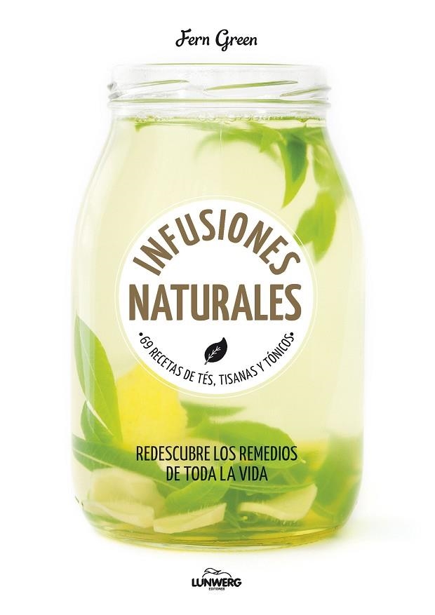 INFUSIONES NATURALES | 9788416489794 | GREEN,FERN | Libreria Geli - Librería Online de Girona - Comprar libros en catalán y castellano