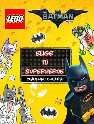 LEGO BATMAN. CUADERNO CREATIVO. ELIGE TU SUPERHÉROE | 9788408164968 | LEGO | Llibreria Geli - Llibreria Online de Girona - Comprar llibres en català i castellà