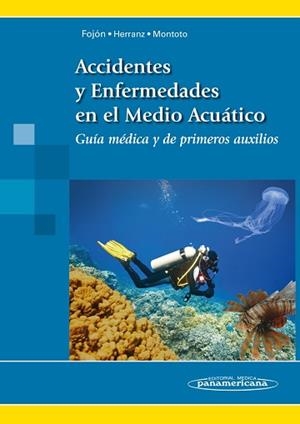 ACCIDENTES Y ENFERMEDADES EN EL MEDIO ACUÁTICO.GUÍA MÉDICA Y DE PRIMEROS AUXILIOS | 9788498358070 | FOJÓN POLANCO, SALVADOR | Llibreria Geli - Llibreria Online de Girona - Comprar llibres en català i castellà
