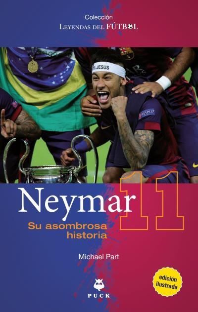 NEYMAR.SU ASOMBROSA HISTORIA | 9788496886568 | PART,MICHAEL | Libreria Geli - Librería Online de Girona - Comprar libros en catalán y castellano