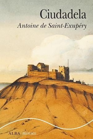 CIUDADELA | 9788490652701 | DE SAINT-EXUPÉRY,ANTOINE | Llibreria Geli - Llibreria Online de Girona - Comprar llibres en català i castellà