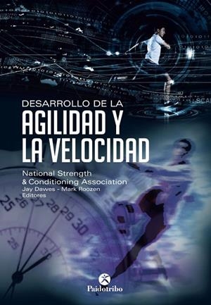 DESARROLLO DE LA AGILIDAD Y LA VELOCIDAD | 9788499105482 | DAWES,JAY/ROOZEN,MARK | Llibreria Geli - Llibreria Online de Girona - Comprar llibres en català i castellà