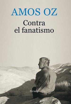 CONTRA EL FANATISMO | 9788416964246 | OZ,AMOS | Libreria Geli - Librería Online de Girona - Comprar libros en catalán y castellano