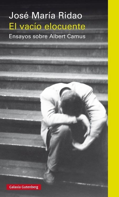 EL VACÍO ELOCUENTE.ENSAYOS SOBRE ALBERT CAMUS | 9788416734368 | RIDAO,JOSÉ MARÍA | Libreria Geli - Librería Online de Girona - Comprar libros en catalán y castellano