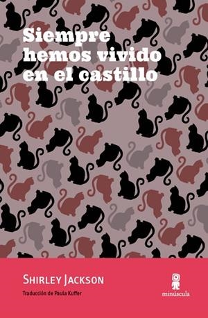 SIEMPRE HEMOS VIVIDO EN EL CASTILLO | 9788494534867 | JACKSON,SHIRLEY | Llibreria Geli - Llibreria Online de Girona - Comprar llibres en català i castellà